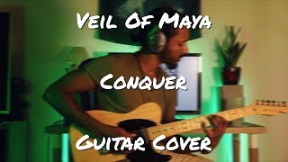 Veil of Maya  Conquer Guitar Cover [upl. by Lerual261]