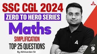 Simplification Top 25 Questions  SSC CGL 2024  SSC CGL Maths Classes By Abhinandan Sir [upl. by Ahseiat440]