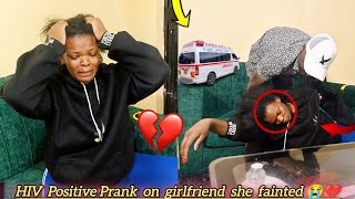 AM HIV POSITIVE PRANK ON MY GIRLFRIEND 💔😭SHE FAINTED💔😭😭😭 [upl. by Eisen]