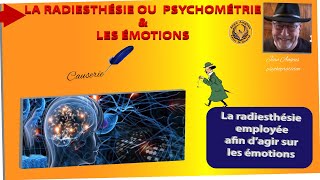 Comment la radiesthésie peut vous aider dans la résolution des troubles émotionnels [upl. by Rednasxela760]