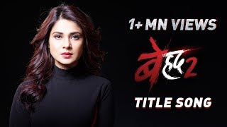 Beyhadh 2  Title Song  Jennifer Winget [upl. by Enortna223]