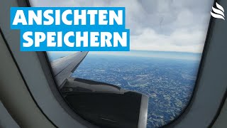 Kameraansichten im MSFS auswählen speichern und abrufen  funktioniert für fast alle Flieger [upl. by Garner37]