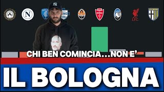 BRUTTO INIZIO  A BOLOGNA SI CERCANO GIÀ I COLPEVOLI  DOPO 9 GARE C’È INSODDISFAZIONE [upl. by Leopoldeen]