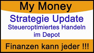 Strategie Update  Steueroptimiertes Handeln im Depot Hol das maximale aus den Aktien raus [upl. by Uyekawa]