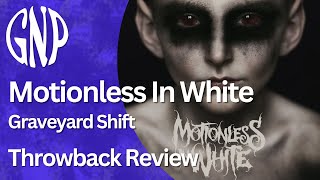 Motionless In White quotGraveyard Shiftquot  Throwback Review [upl. by Tudor]