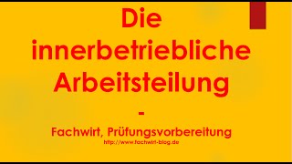 Die innerbetriebliche Arbeitsteilung [upl. by Friederike]