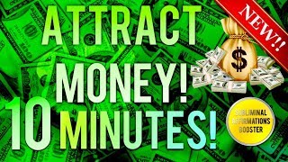 🎧 ATTRACT MONEY amp WEALTH IN 10 MINUTES SUBLIMINAL AFFIRMATIONS BOOSTER REAL RESULTS DAILY [upl. by Jung]