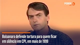 Bolsonaro defende tortura para quem ficar em silêncio em CPI em maio de 1999 [upl. by Atihcnoc85]