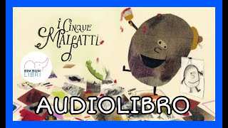 I Cinque Malfatti  AUDIOLIBRO  Libri e storie per bambini [upl. by Aidualc]