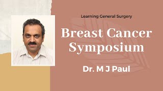 Breast Cancer Symposium  Dr M J Paul MS FRCS [upl. by Tzong]