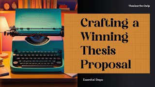 StepbyStep Guide to Writing a Thesis Proposal [upl. by Aelber697]