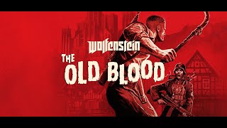 Wolfenstein The Old Blood 1 [upl. by Alameda]