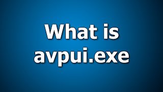 What is avpuiexe  How to fix Avpuiexe error message [upl. by Elspeth]