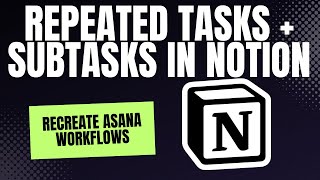 Creating Recurring Tasks  Subtasks in Notion with database templates  Recreate Your Asana Workflow [upl. by Hickie]