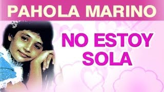 Pahola Marino  No Estoy Sola musica [upl. by Ardnaeel698]