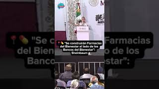 📍💊 quotSe construirán Farmacias del Bienestar al lado de los Bancos del Bienestarquot Claudia Sheinbaum [upl. by Ruffi]