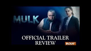 Mulk Trailer Review  Rishi Kapoor  Anubhav Sinha  True Story  Bomb Blast  Encounter [upl. by Aerdnuahs632]