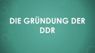 Die Gründung der DDR einfach und kurz erklärt [upl. by Ivgnout]