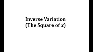 Inverse Variation Square of x [upl. by Ylle]