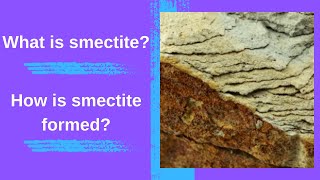 What is smectite How is smectite formed [upl. by Sezen]