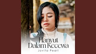 Hanyut Dalam Kecewa [upl. by Ainerol]