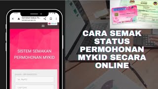 CARA SEMAK STATUS PERMOHONAN MYKID SECARA ONLINE [upl. by Aihsot]