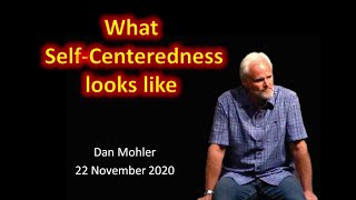 ✝️ What SelfCenteredness looks like  Dan Mohler [upl. by Kylah]