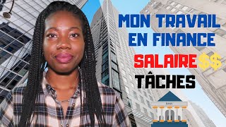 Mon travail en Finance au Canada Salaire Tâches Comment je lai obtenu [upl. by Karalynn]