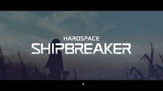 Hardspace Shipbreakers Coming Soon [upl. by Marylou]