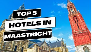 Top 5 Recommended Hotels In Maastricht  Best Hotels In Maastricht [upl. by Ainessey]