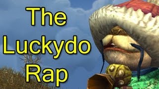 The Luckydo Rap by Wowcrendor WoW Machinima  World of Warcraft [upl. by Neelhtac]