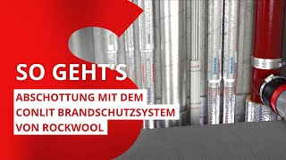 Abschottung mit dem Conlit Brandschutzsystem von ROCKWOOL [upl. by Ashwell]