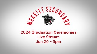 Merritt Secondary Graduation Ceremonies 2024 [upl. by Ozzie]