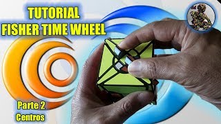 TUTORIAL  FISHER TIME WHEEL  MOYU  PARTE 2  CENTROS [upl. by Yurik]