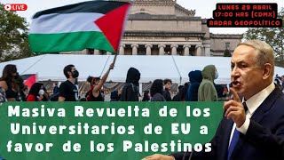 Masiva Revuelta de los Universitarios de EU a favor de los Palestinos  Alfredo Jalife  Geopolítica [upl. by Ide]