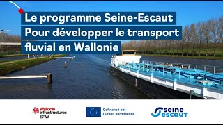 Programme SeineEscaut en Wallonie – Développons le transport fluvial [upl. by Roxanna]