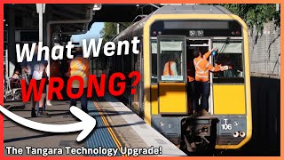 The Tangara Technology Upgrade  What Went Wrong [upl. by Seuqram]