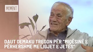 Daut Demaku tregon për “Miqësinë e përhershme me ligjet e jetës” [upl. by Cinimmod]