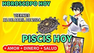 Piscis hoy Horóscopo de hoy Piscis Viernes 12 de Abril de 2024 [upl. by Atiran]