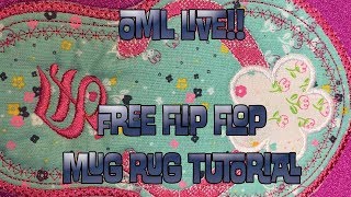 OML Embroidery Live In the Hoop ITH Free Flip Flop Mugrug embroidery [upl. by Naitsirk]