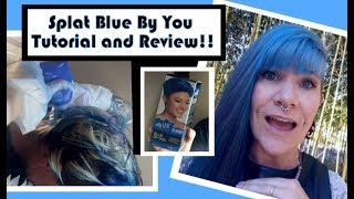 Splat Blue By You Hair Dye 10 Wash No Bleach Color Tutorial and Review [upl. by Leventis]