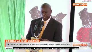 DP Rigathi Gachagua Holds IBEC Meeting At His Karen [upl. by Aney]