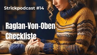 Checkliste für RaglanVonOben Pullis Stricken  Strickpodcast 14 [upl. by Haimarej156]