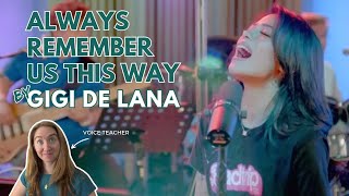 Voice Teacher Reacts to Always Remember Us This Way by Gigi De Lana [upl. by Asiil803]