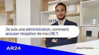 Je suis une administration comment accuser réception de ma LRE [upl. by Ag]