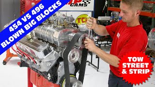 HOW TO BUILD BLOWN BIG BLOCKS FOR TOWING STREET AND STRIP MILD 454 VS MEDIUM SPICY 496 VS HOT 496 [upl. by Hsepid]