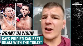 Dustin Poirier has the ingredients needed to beat Islam Makhachev says Grant Dawson [upl. by Ecirb400]