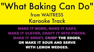 quotWhat Baking Can Doquot from Waitress  Karaoke Track with Lyrics on Screen [upl. by Luckett]