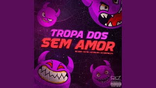 Tropa dos Sem Amor [upl. by Arua927]