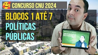 👉 POLÍTICAS PÚBLICAS BLOCOS DE 1 ATÉ 7 🙂 CONCURSO CNU 2024 📝 questões comentadas [upl. by Ennagem38]